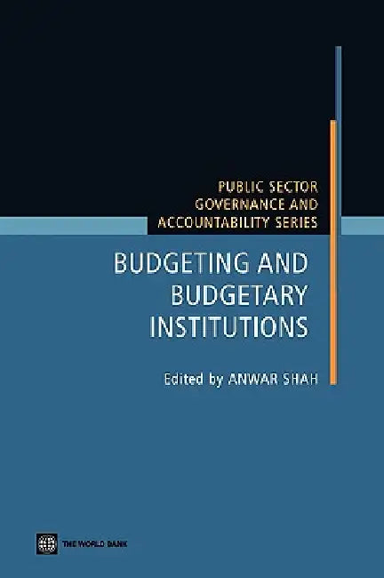 Buy Budgeting and Budgetary Institutions (English, Anwar Shah) — BookShops.in