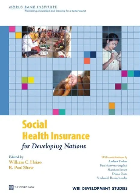 Buy Social Health Insurance for Developing Nations (English, William Hsiao | Paul R. Shaw | Andrew Fraker) — BookShops.in