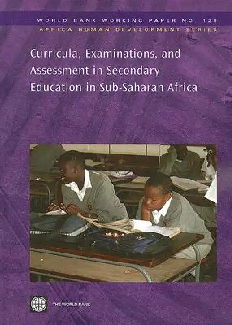 Buy Curricula, Examinations, and Assessment in Secondary Education in Sub-Saharan Africa (English, World Bank) — BookShops.in