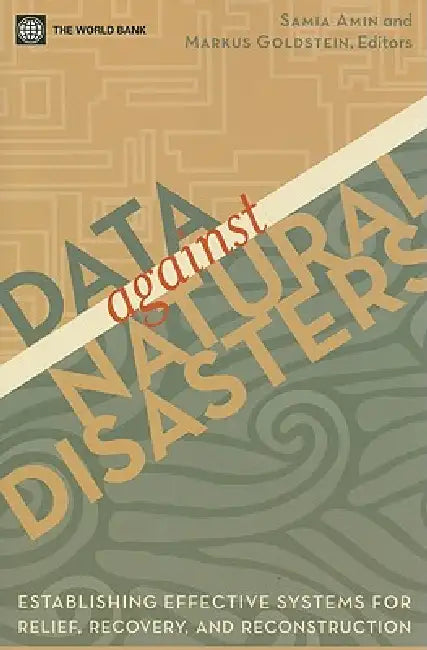 Buy Data Against Natural Disasters (English, Samia Amin | Markus Goldstein) — BookShops.in