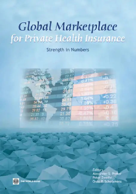 Buy Global Marketplace for Private Health Insurance (English, Alexander S. Preker | Peter Zweifel | Onno Schellekens) — BookShops.in