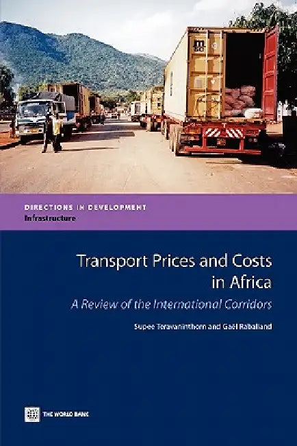 Buy Transport Prices and Costs in Africa (English, The World Bank | Supee Teravaninthorn | Gael Raballand) — BookShops.in