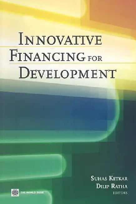 Buy Innovative Financing for Development (English, Suhas Ketkar | Dilip Ratha) — BookShops.in