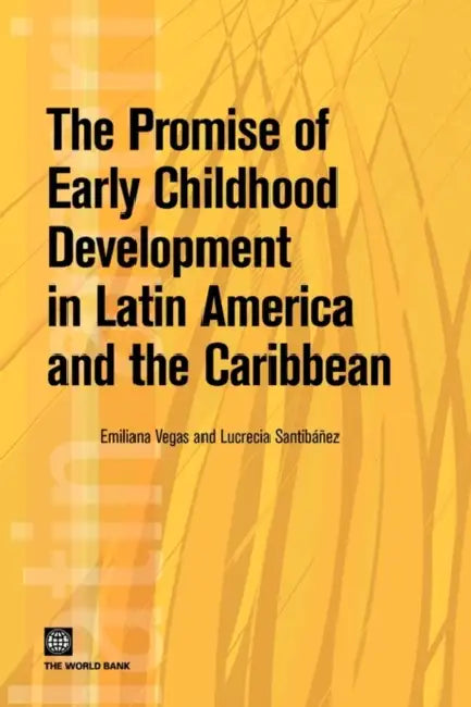 Buy The Promise of Early Childhood Development in Latin America and the Caribbean (English, Emiliana Vegas | Lucrecia Santibáñez) — BookShops.in