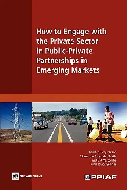 Buy How to Engage with the Private Sector in Public-Private Partnerships in Emerging Markets (English, Edward Farquharson | Clemencia Torres de Mästle | E. R. Yescombe) — BookShops.in