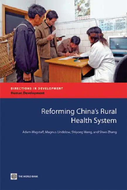 Buy Reforming China's Rural Health System (English, Adam Wagstaff | Magnus Lindelow | Shiyong Wang) — BookShops.in