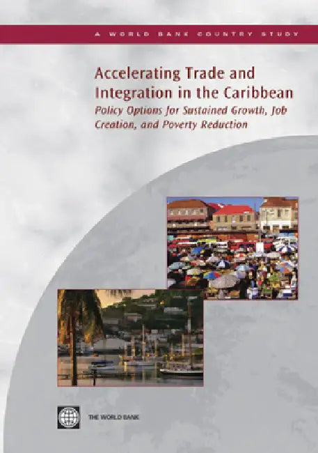 Buy Accelerating Trade and Integration in the Caribbean (English, World Bank) — BookShops.in