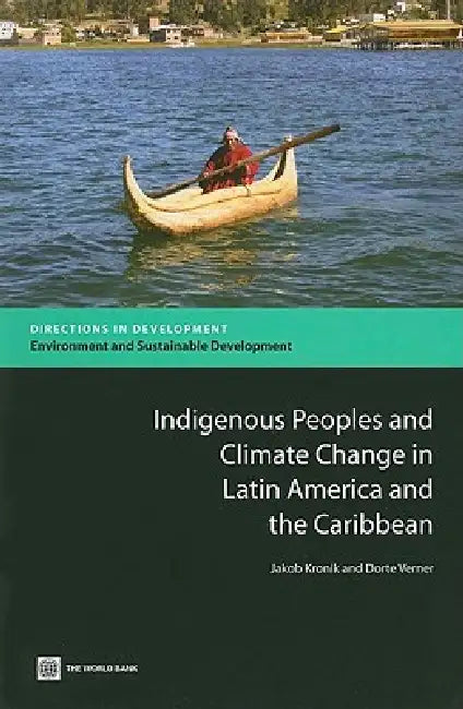 Buy Indigenous Peoples and Climate Change in Latin America and the Caribbean (English, Jakob Kronik | Dorte Verner) — BookShops.in