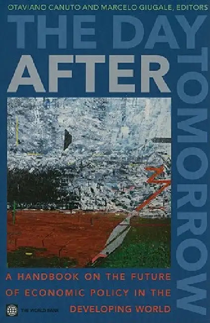 Buy The Day After Tomorrow (English, Otaviano Canuto | Marcelo Giugale) — BookShops.in