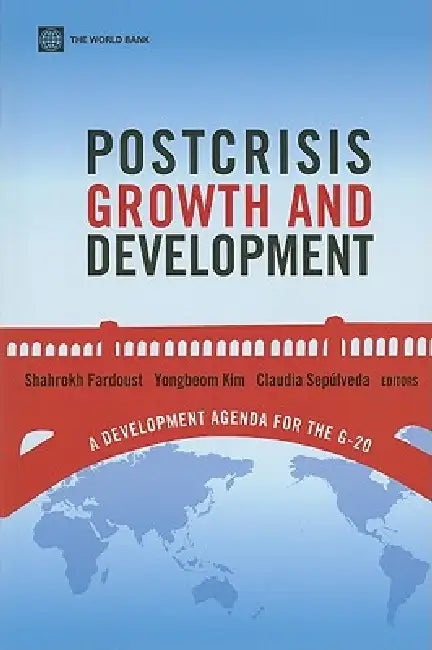 Buy Postcrisis Growth and Development (English, Shahrokh Fardoust | Yongbeom Kim | Claudia Paz Sepulveda) — BookShops.in