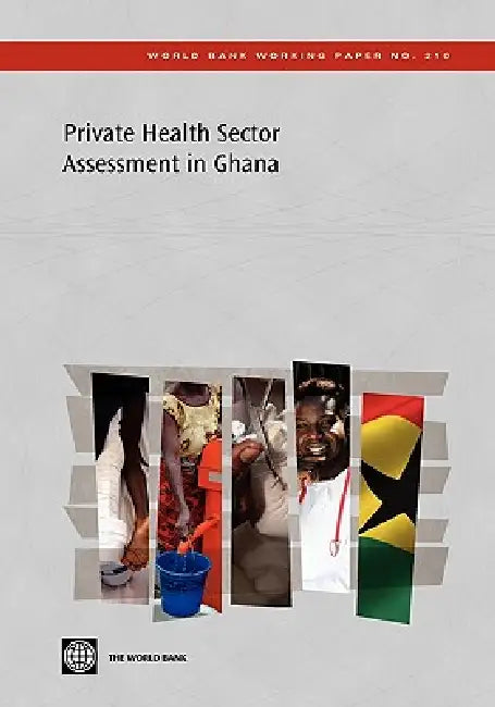 Buy Private Health Sector Assessment in Ghana (English, The World Bank | Stephanie Sealy | Marty Makinen) — BookShops.in
