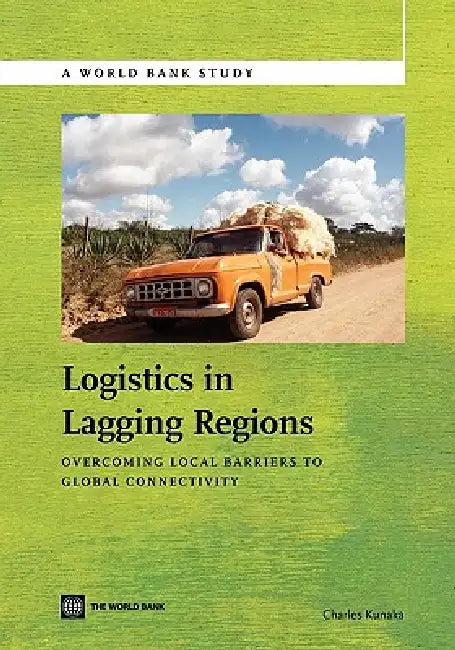 Buy Logistics in Lagging Regions (English, Charles Kunaka) — BookShops.in