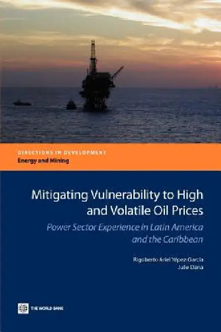 Buy Mitigating Vulnerability to High and Volatile Oil Prices (English, Rigoberto Ariel Yepez-Garcia | Julie Dana | Rigoberto Ariel Yaepez-Garcia) — BookShops.in