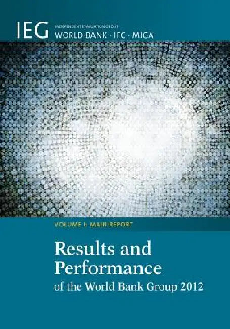 Buy Results and Performance of the World Bank Group 2012 (English, Heather Dittbrenner | The World Bank) — BookShops.in