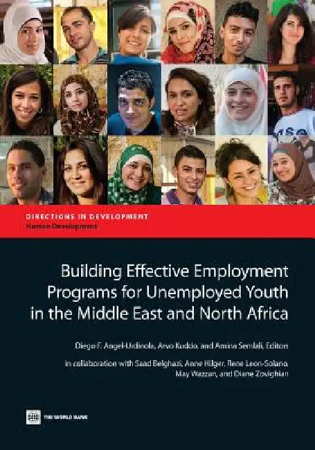 Buy Building Effective Employment Programs for Unemployed Youth in the Middle East and North Africa (English, Diego F. Angel-Urdinola | Arvo Kuddo | Amina Semlali) — BookShops.in