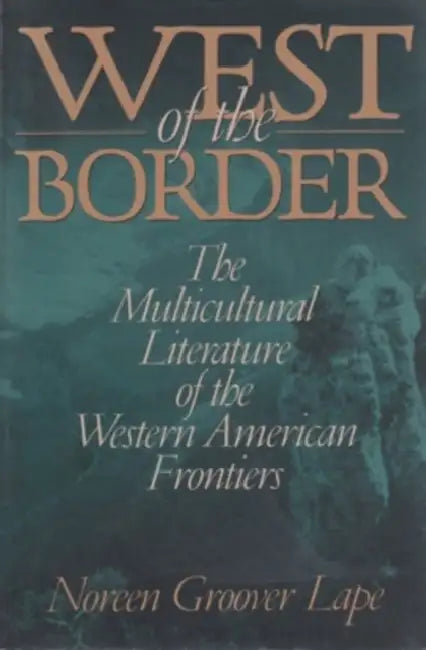 Buy West of the Border (English, Noreen Groover Lape) โ BookShops.in