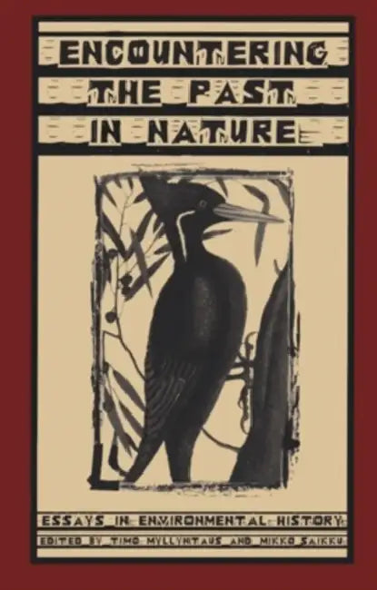 Buy Encountering the Past in Nature (English, Timo Myllyntaus) โ BookShops.in