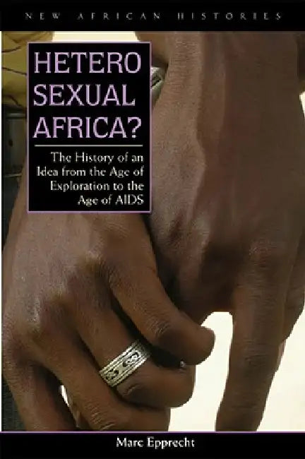 Buy Heterosexual Africa? (English, Marc Epprecht) โ BookShops.in