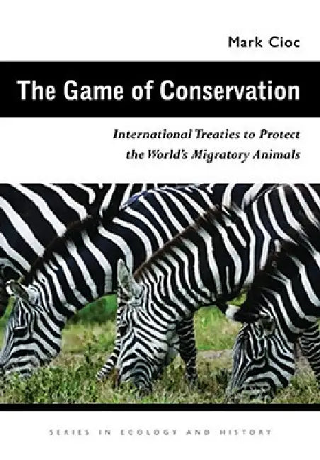 Buy The Game of Conservation (English, Mark Cioc) โ BookShops.in