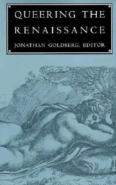 Buy Queering the Renaissance (English, Jonathan Goldberg) — BookShops.in