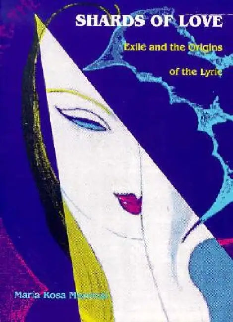 Buy Shards of Love (English, María Rosa Menocal) — BookShops.in