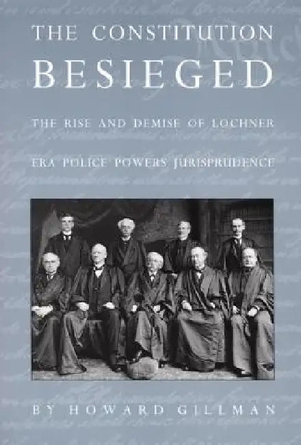 Buy The Constitution Besieged (English, Howard Gillman) โ BookShops.in