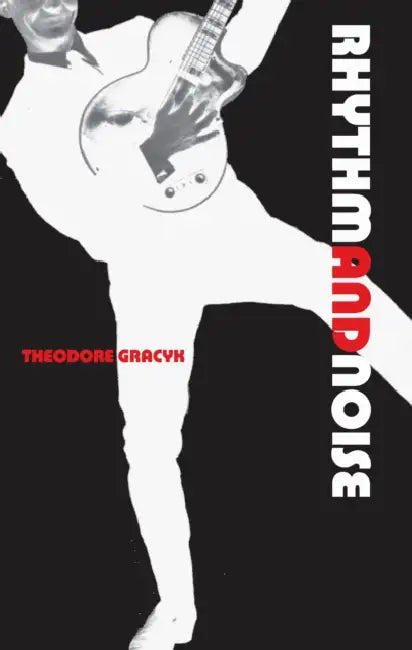 Buy Rhythm and Noise (English, Theodore Gracyk) — BookShops.in