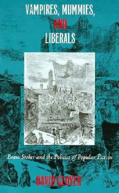 Buy Vampires, Mummies and Liberals (English, David Glover) — BookShops.in