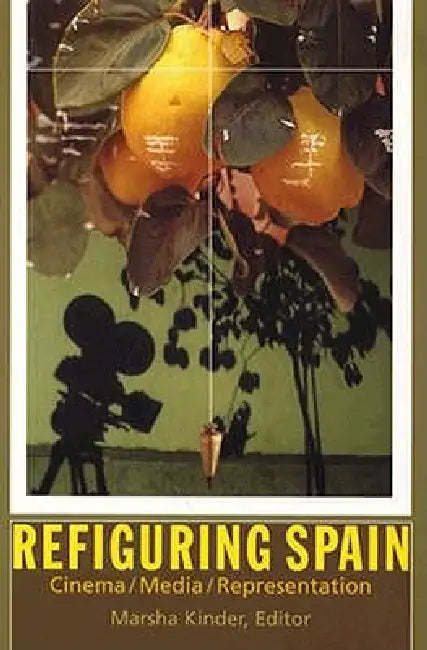 Buy Refiguring Spain (English, Marsha Kinder) — BookShops.in
