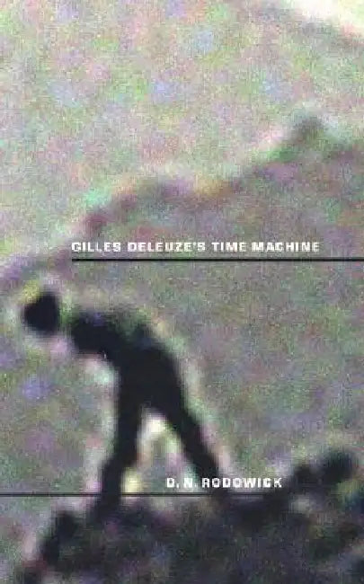 Buy Gilles Deleuze's Time Machine (English, David Rodowick) — BookShops.in