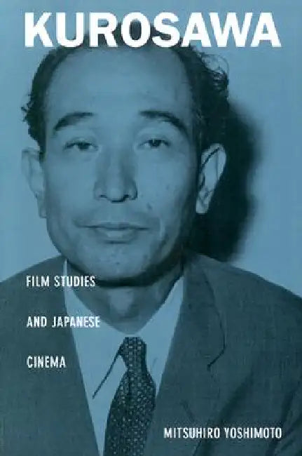 Buy Kurosawa (English, Mitsuhiro Yoshimoto) — BookShops.in