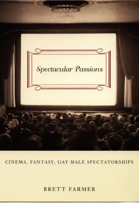 Buy Spectacular Passions (English, Brett Farmer) — BookShops.in
