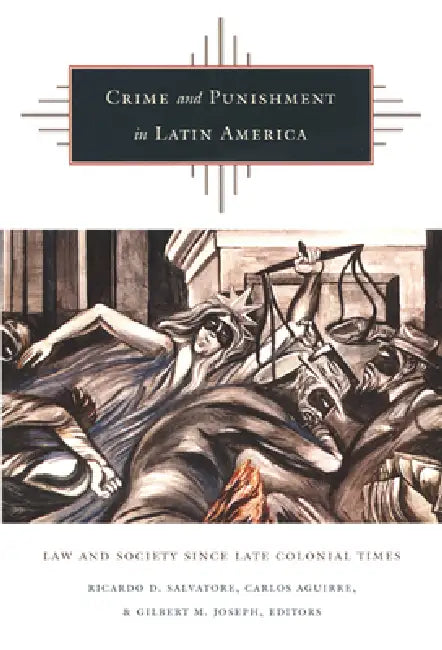 Buy Crime and Punishment in Latin America (English, Ricardo D. Salvatore) — BookShops.in