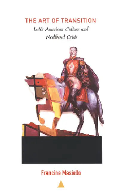 Buy The Art of Transition (English, Francine Masiello) — BookShops.in