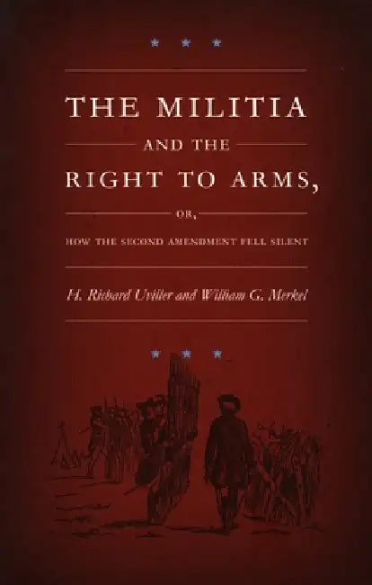 Buy The Militia and the Right to Arms (English, H. Richard Uviller | William G. Merkel) — BookShops.in