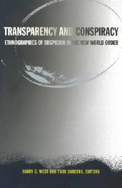 Buy Transparency and Conspiracy (English, Harry G. West) — BookShops.in