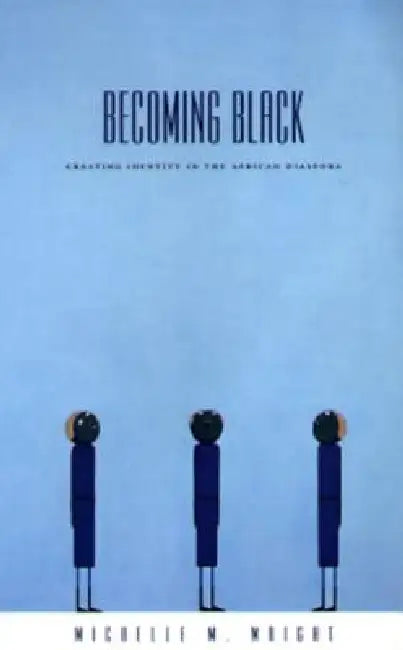 Buy Becoming Black (English, Michelle M. Wright) — BookShops.in