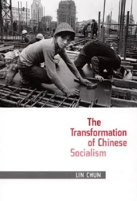 Buy The Transformation of Chinese Socialism (English, Chun Lin) — BookShops.in