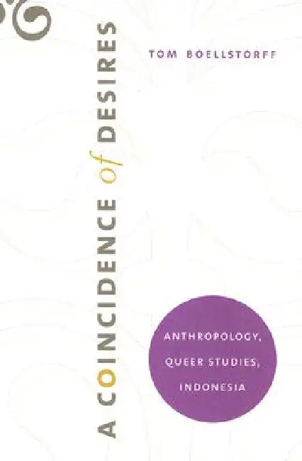 Buy A Coincidence of Desires (English, Tom Boellstorff) — BookShops.in