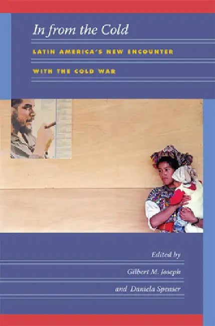 Buy In from the Cold (English, Gilbert M. Joseph | Daniela Spenser) — BookShops.in