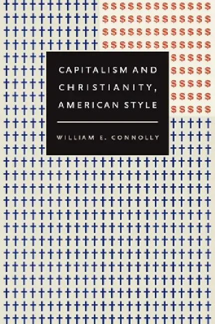 Buy Capitalism and Christianity, American Style (English, William E. Connolly) — BookShops.in