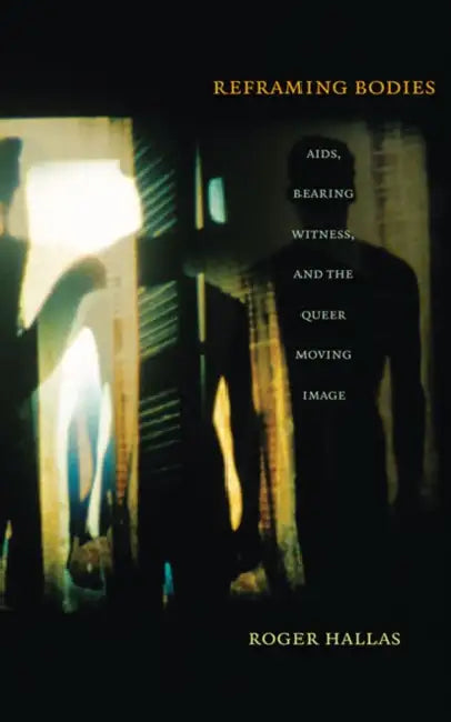 Buy Reframing Bodies (English, Roger Hallas) — BookShops.in
