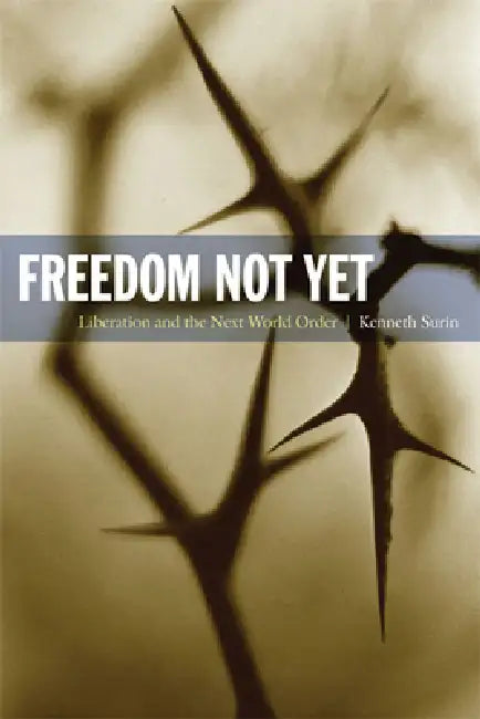 Buy Freedom Not Yet (English, Kenneth Surin) — BookShops.in