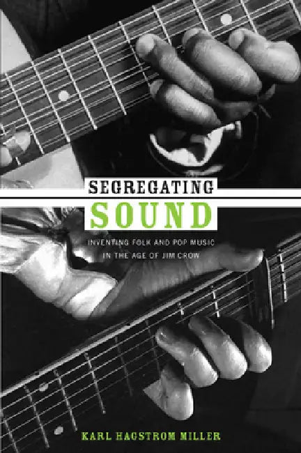Buy Segregating Sound (English, Karl Hagstrom Miller) — BookShops.in