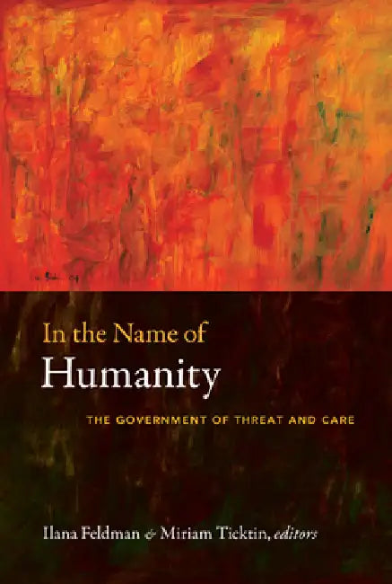 Buy In the Name of Humanity (English, Ilana Feldman) — BookShops.in