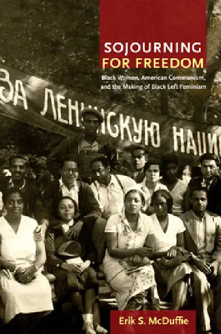 Buy Sojourning for Freedom (English, Erik S. McDuffie) — BookShops.in