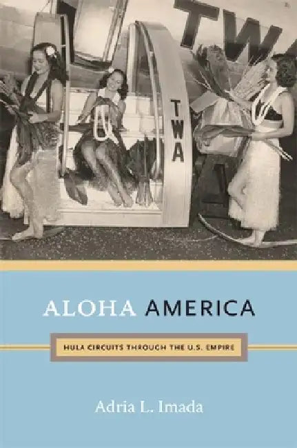 Buy Aloha America (English, Adria L. Imada) — BookShops.in