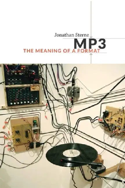 Buy MP3: The Meaning of a Format (English, Jonathan Sterne) โ BookShops.in