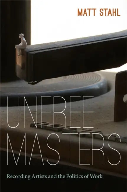 Buy Unfree Masters (English, Matt Stahl) โ BookShops.in