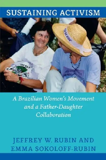 Buy Sustaining Activism (English, Jeffrey W. Rubin | Emma Sokoloff-Rubin) — BookShops.in